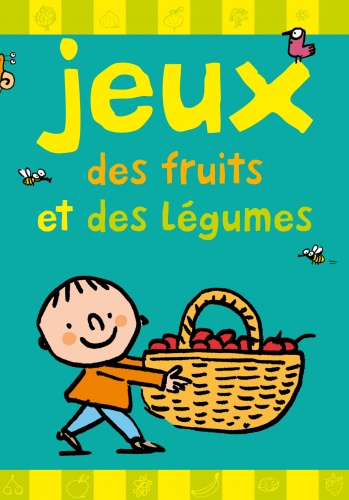 Des fruits et des légumes !  Le livret de jeux