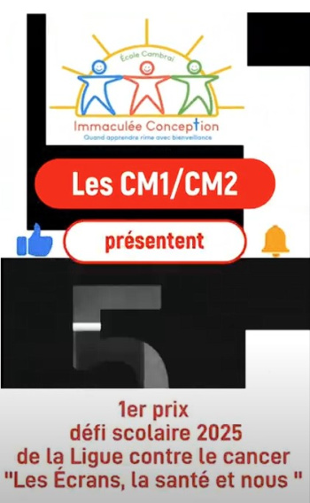 Défi scolaire 2025 "Les écrans, la santé et nous" - Clip de sensibilisation des écoliers de l’Immaculée Conception de Cambra